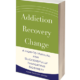 Addiction Recovery Change